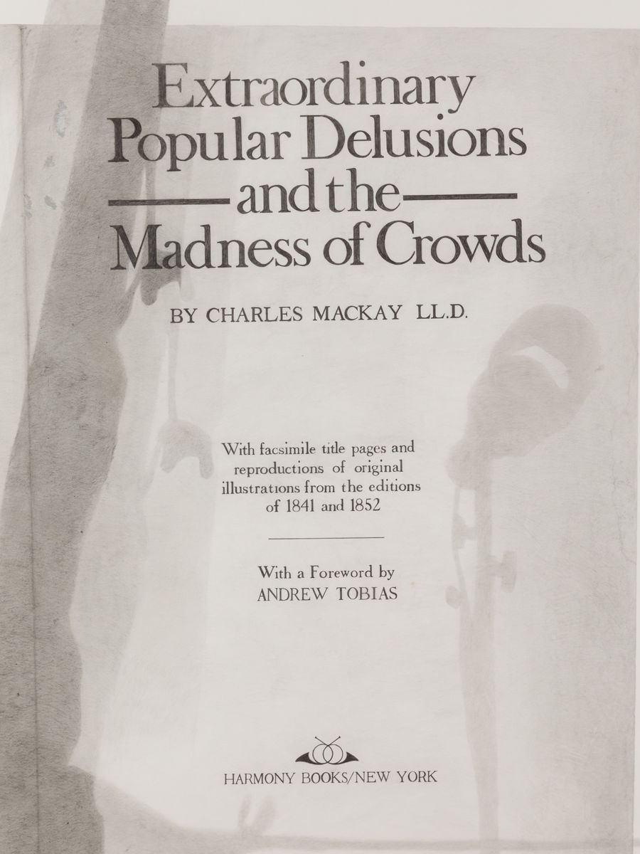 Like It Is: Extraordinary Popular Delusions and the Madness of Crowds, No. 2